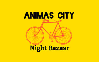 ANIMAS CITY NIGHT BAZAAR